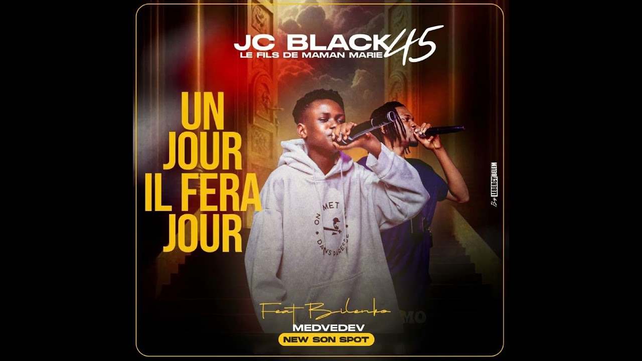 JC BLACK 45 FEAT BILENKO ET MUSCADOR - UN JOUR IL FERA JOUR