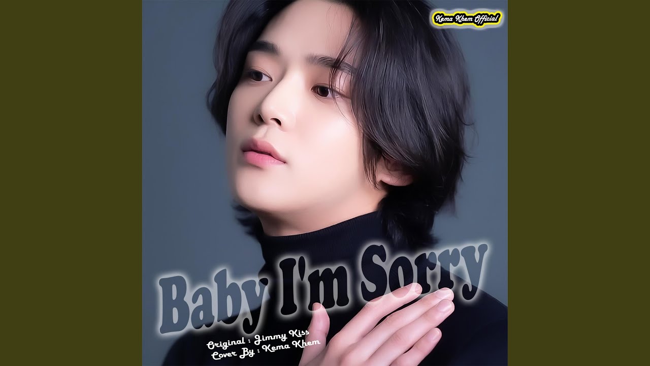 Baby i'm sorry