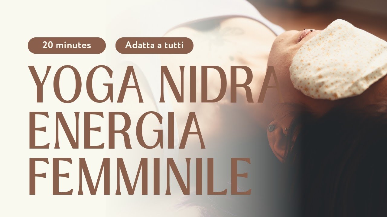 Yoga Nidra – Risveglia l’Energia Femminile (Shakti) | Rilassamento Profondo 20 Minuti