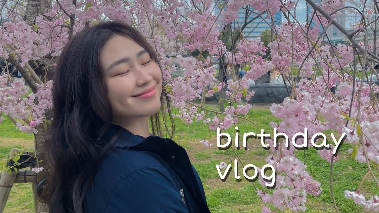 aca diaries: how I spent my 23rd birthday + cherry blossoms