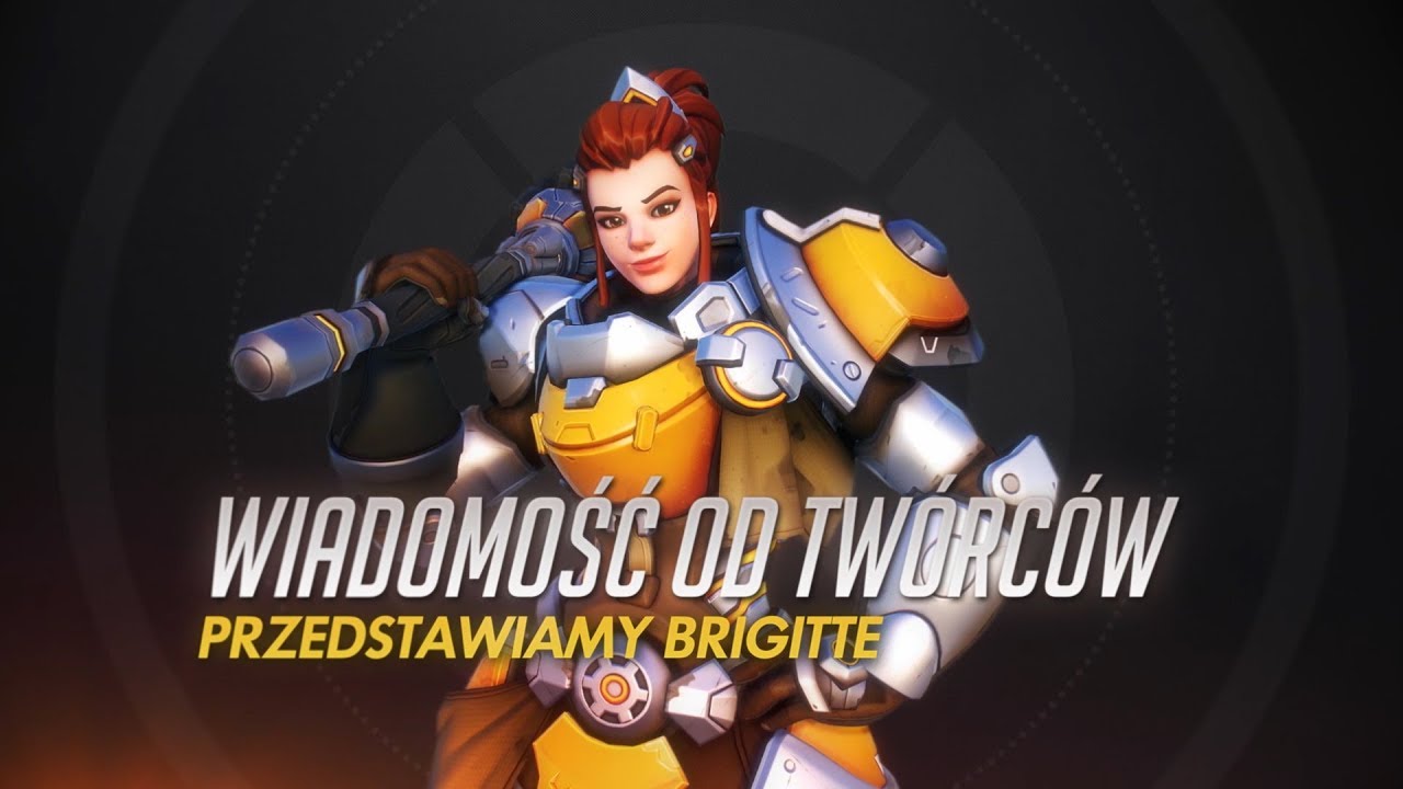 Wiadomość od tw&oacute;rc&oacute;w | Przedstawiamy Brigitte | Overwatch (PL)