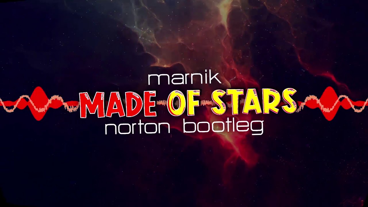 MARNIK FEAT. POLLYANNA - MADE OF STARS (NORTON BOOTLEG)