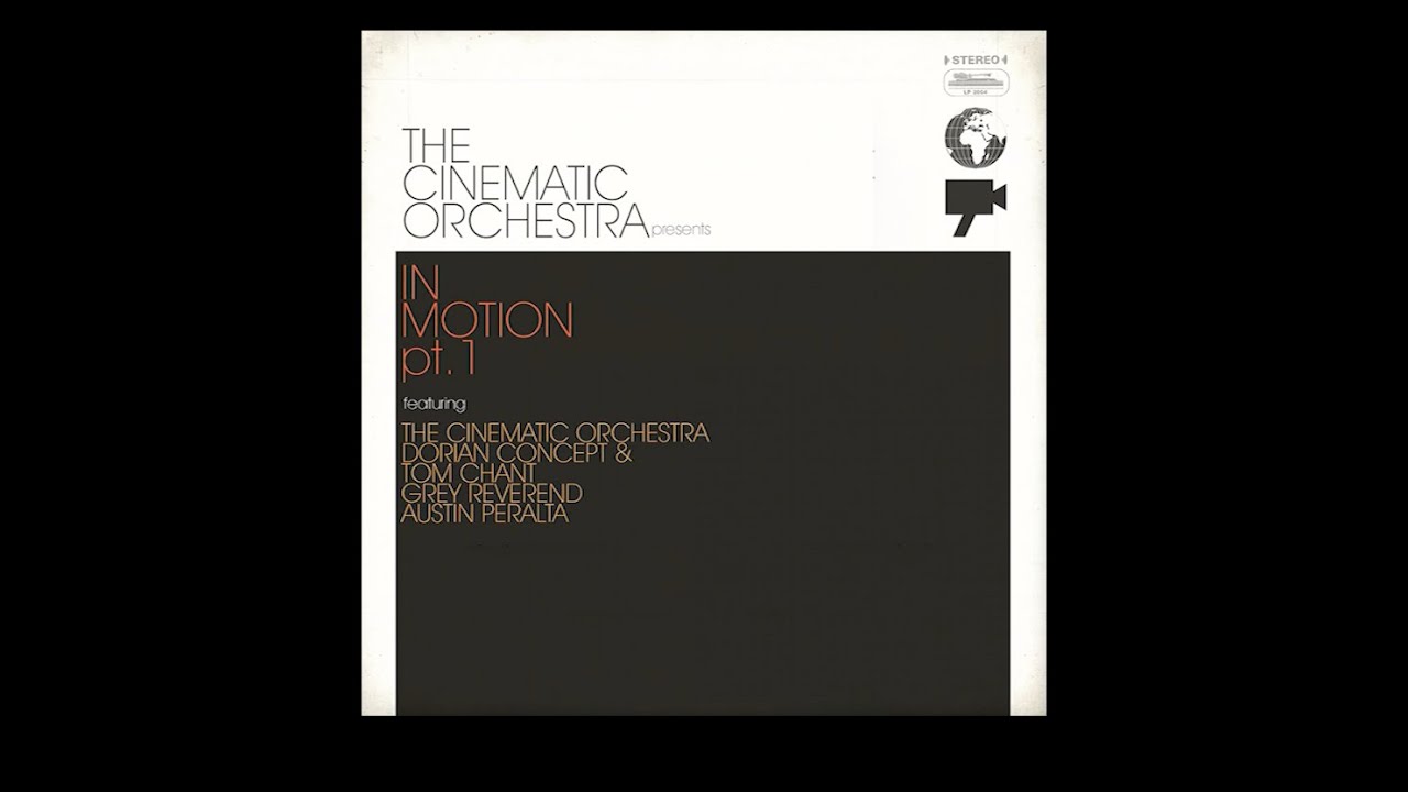 The Cinematic Orchestra - In Motion #1 (Full album)