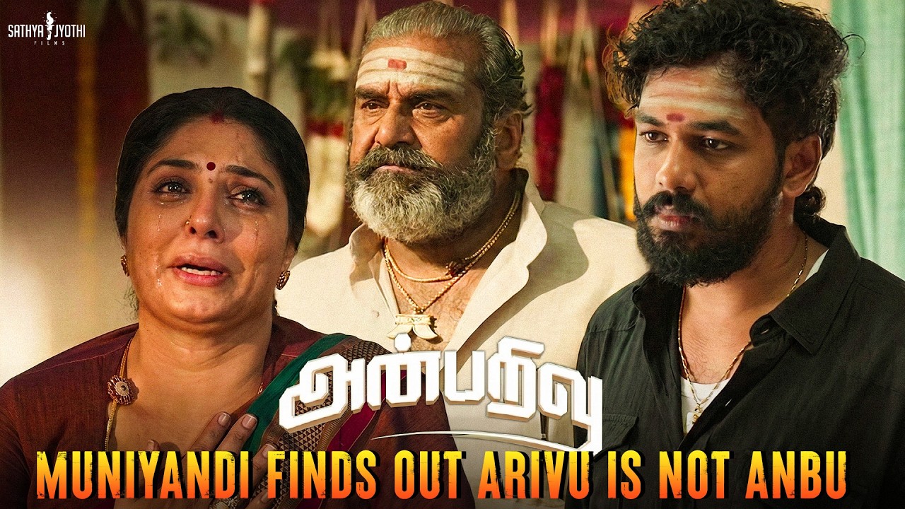 Anbarivu - Muniyandi Sends Arivu Away After the Truth | Hip Hop Tamizha Adhi | Sathya Jyothi Films