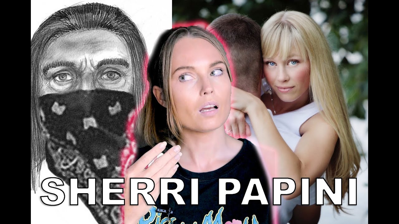 SHERRI PAPINI | Kidnappaus vai lavastus? - KALIFORNIAN RIKOSMYSTEERIT