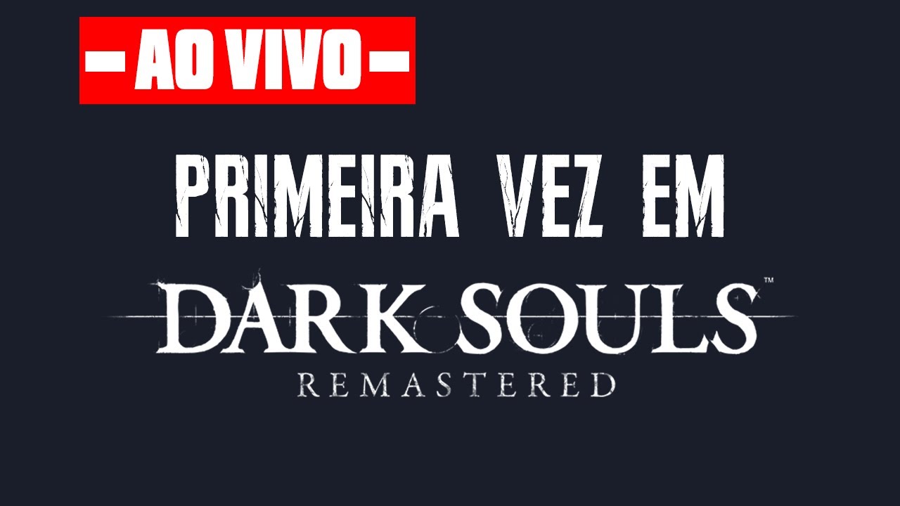 Primeira vez em Darksouls (Parte 1/10)