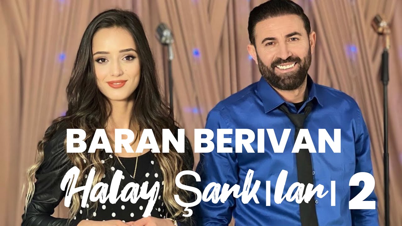 BARAN & BERİVAN - HALAY ŞARKILARİ