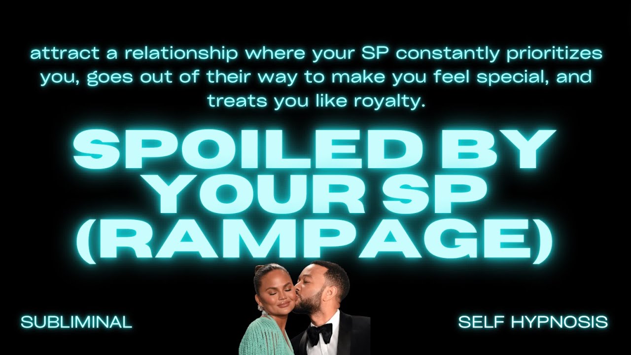 Spoiled by Your SP (Rampage)