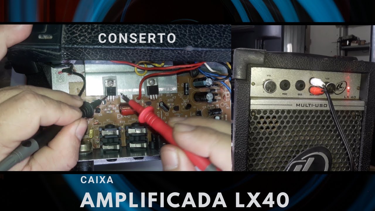 (#rldigital) Caixa amplificada LX40 com defeito na saída de áudio - como consertar