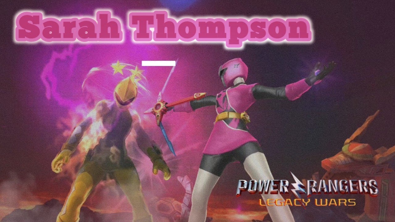 Sarah Thompson Power Rangers Ninja Steel | Power Rangers Legacy Wars