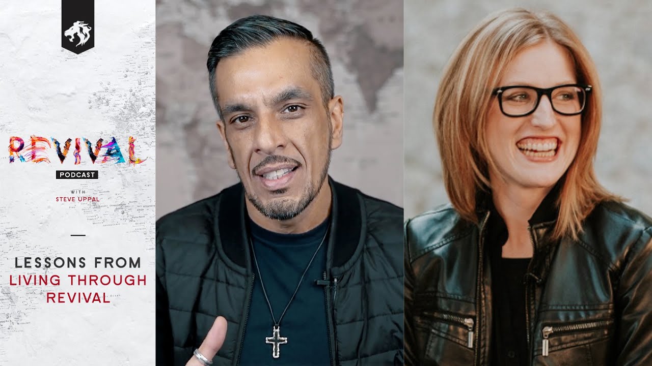 09. Revival Podcast with Steve Uppal: Lessons From Living Through Revival