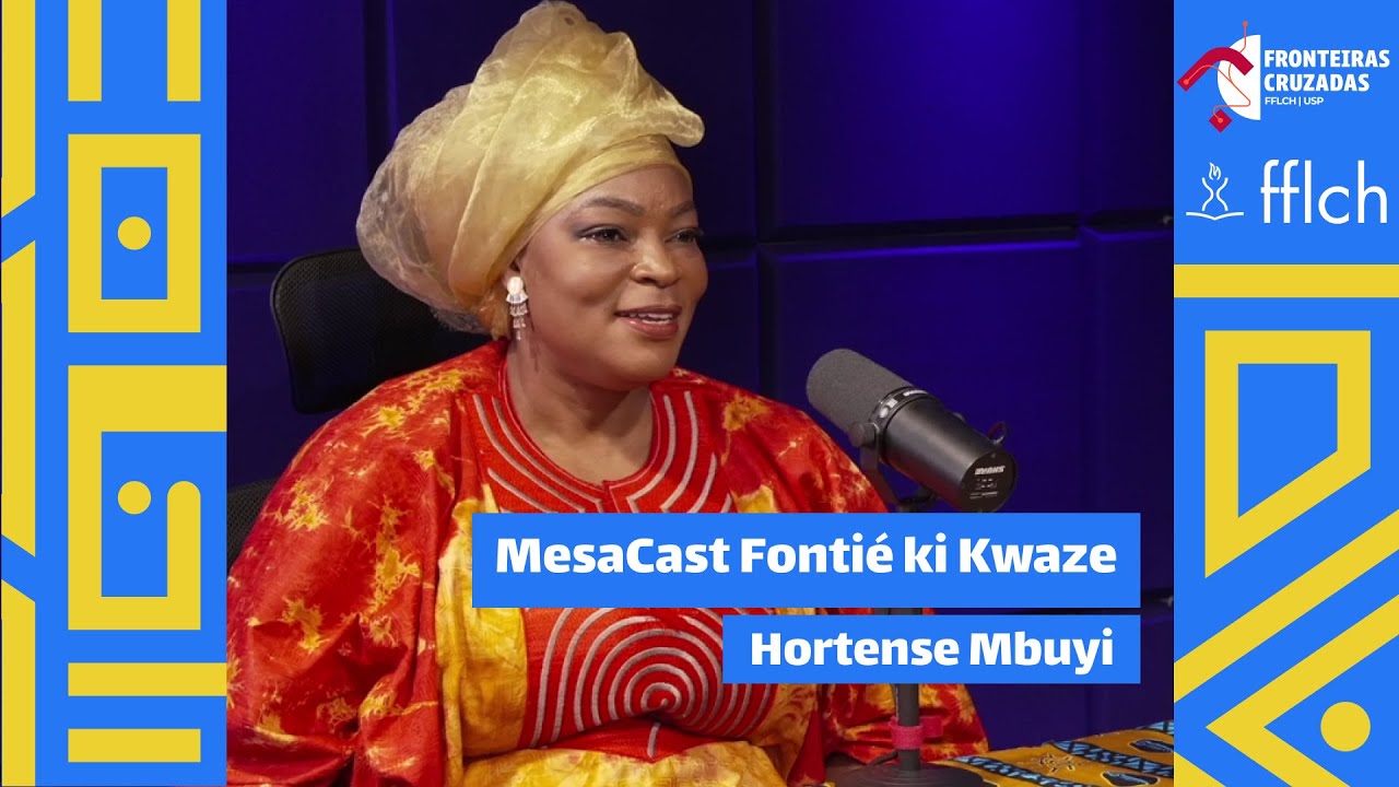Ativismos afro-diaspóricos, com Hortense Mbuyi– MesaCast Fontié ki Kwaze