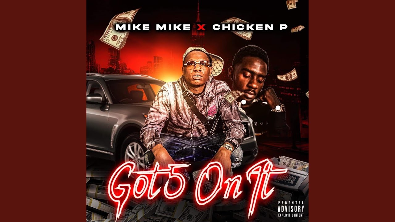 Got 5 on it (feat. Chicken P)