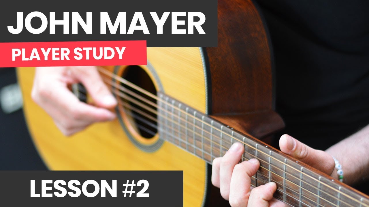 How To Play Like John Mayer [Course Lesson 2] Acoustic Guitar Style