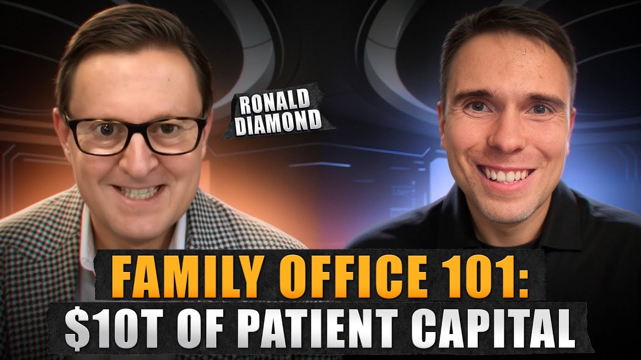 Family Office 101: $10T of Patient Capital. Ronald Diamond