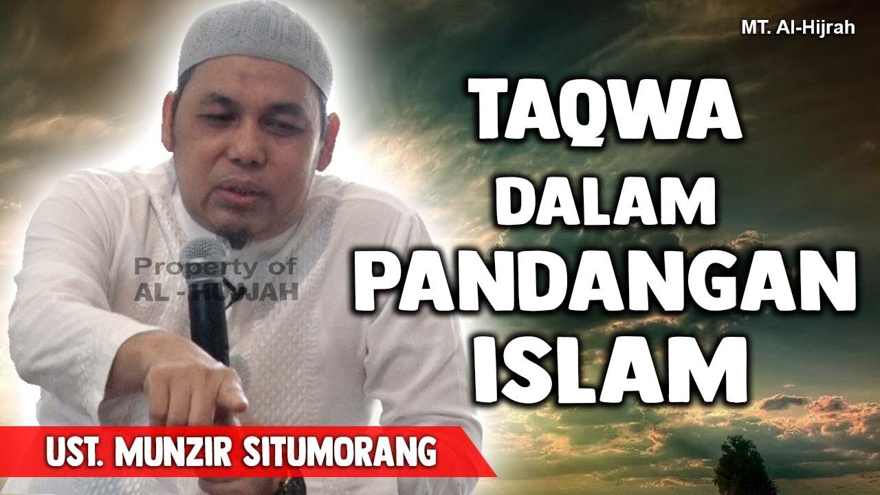 TAQWA DALAM PANDANGAN ISLAM || Ust. Munzir Situmorang