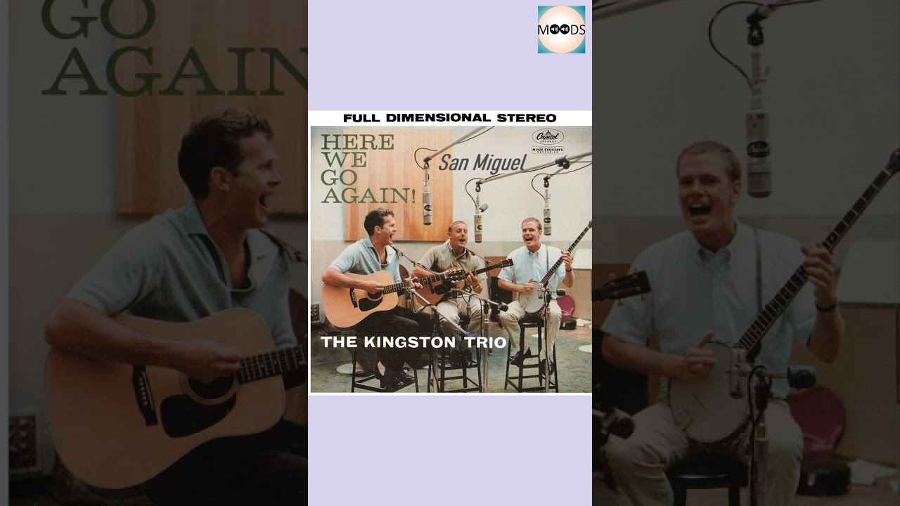 🎶 The Kingston Trio - San Miguel 🎵 