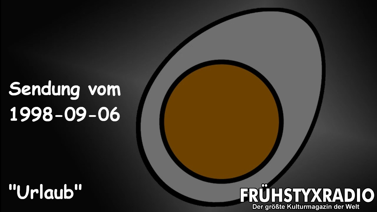 Frühstyxradio vom 1998-09-06 - Urlaub