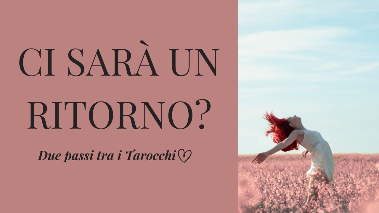 Ci sarà un ritorno? Interattivo Tarocchi e Oracoli