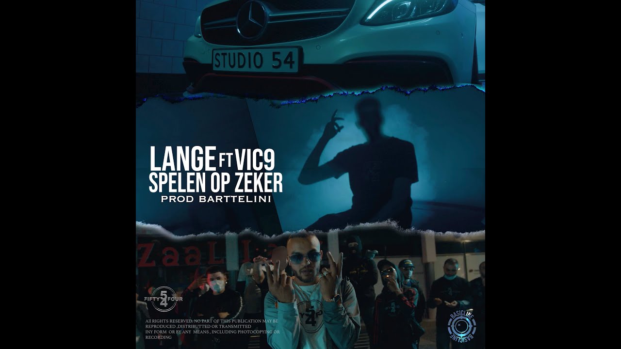 LANGE FT VIC9 - SPELEN OP ZEKER (PROD. BARTTELINI)