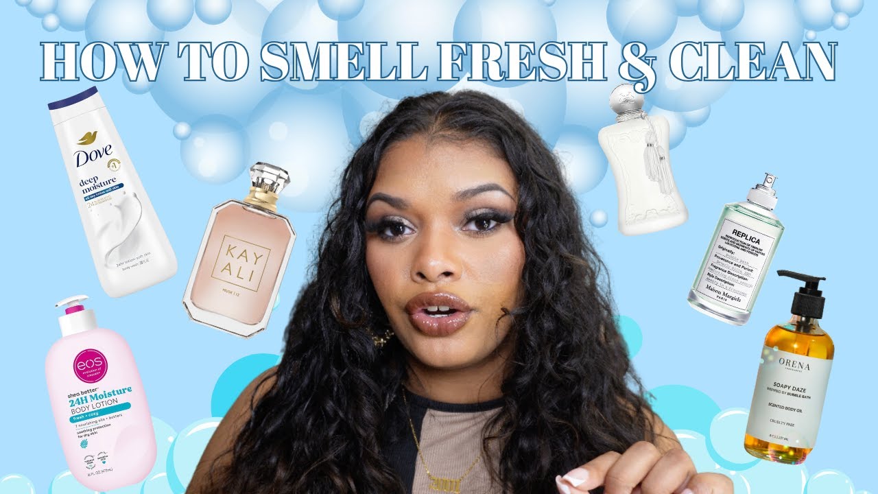 How To Smell Fresh & Clean 🫧🤍🧼