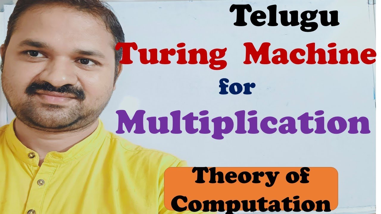 TOC(FLAT) in Telugu || Design a Turing Machine for Multiplication of 2 unary numbers