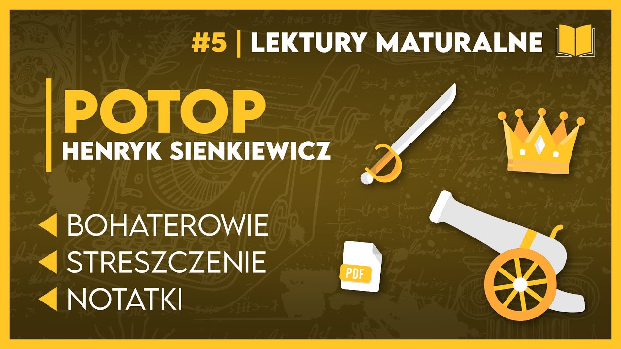 Streszczenie... POTOP 📖 - KOMPLETNE OPRACOWANIE ✅️ | Lektury do Matury! + Notatki PDF📝