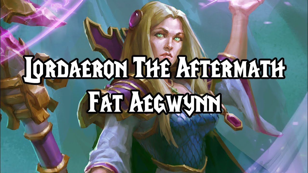 Lordaeron The Aftermath - Fat Aegwynn