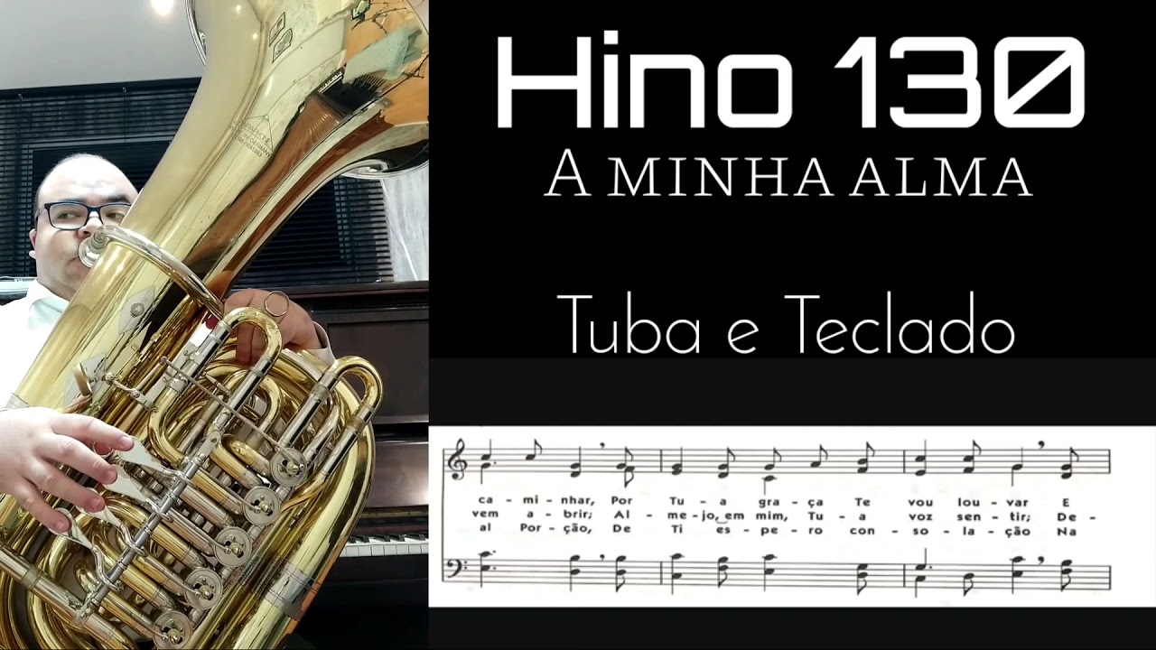 🎼 Hino 130 CCB - A minha Alma | Tuba Miraphone 🎶