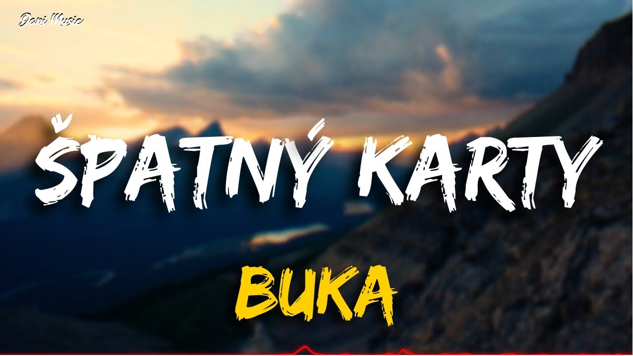BUKA - Špatný karty [LYRICS]