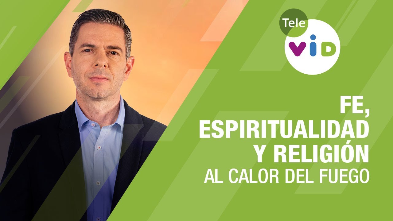 Fe, Espiritualidad Y Religión Con El Padre Gustavo Baena 🔥 Al Calor Del Fuego - Tele VID