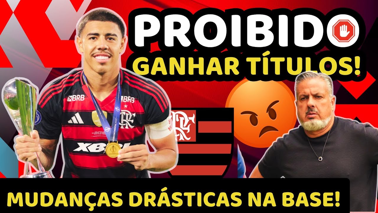 PROIBIDO GANHAR TÍTLOS! Mudanças na base do Flamengo - ENTENDA!