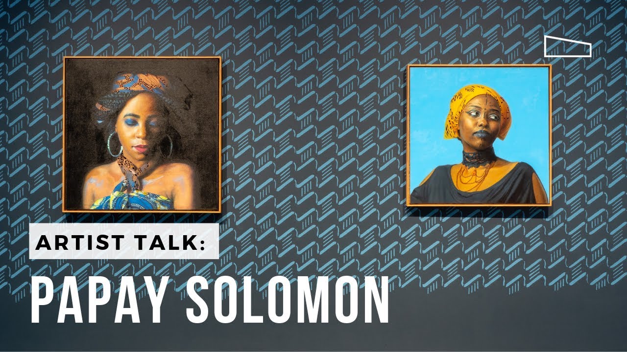 Artist Talk: Papay Solomon