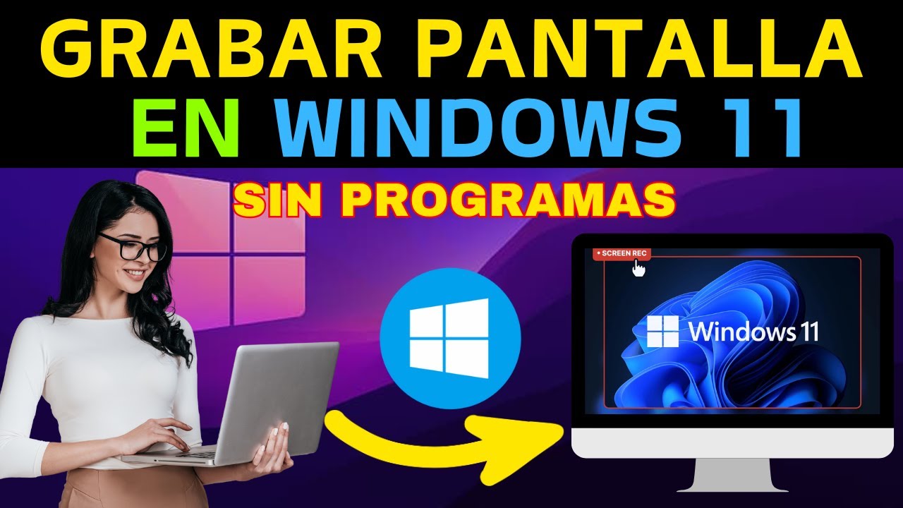 Cómo Grabar Pantalla en Windows 11 SIN Programas Extras 🎬 (Método Oculto)