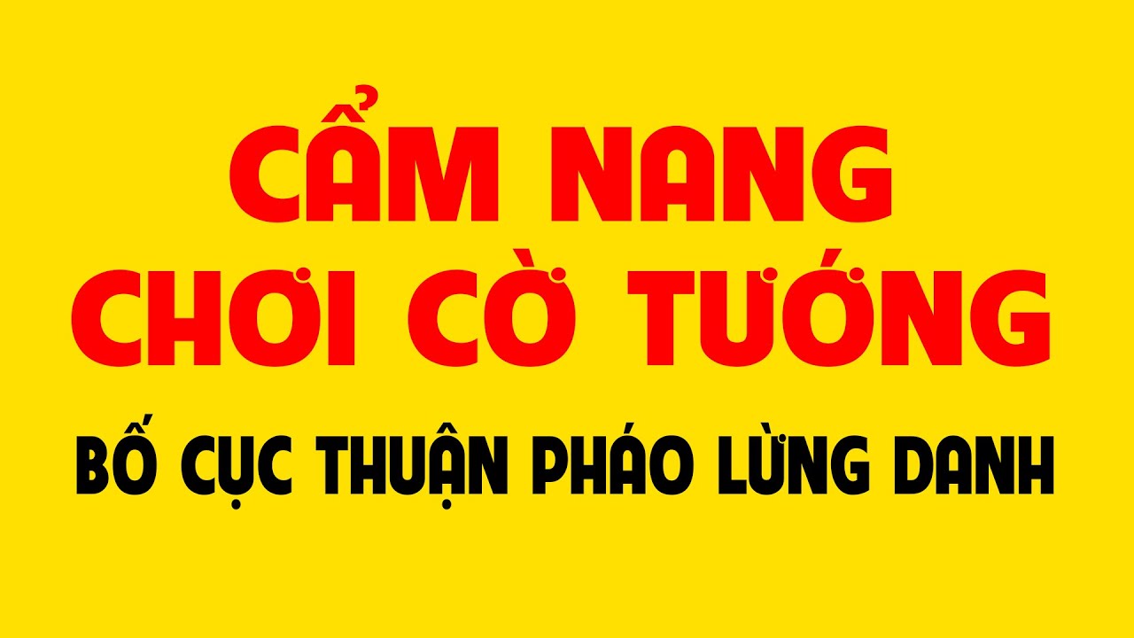 Cẩm nang chơi cờ tướng