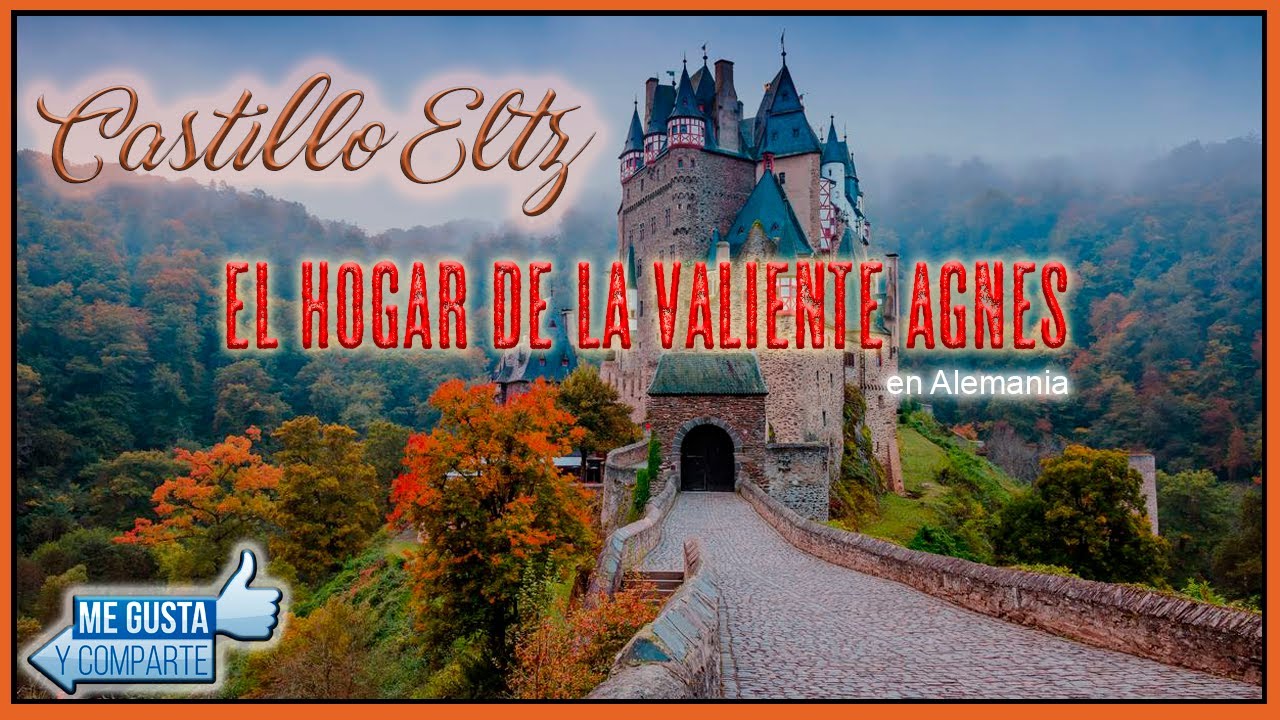 Burg Eltz, el hogar de Agnes | Wierschem, Alemania