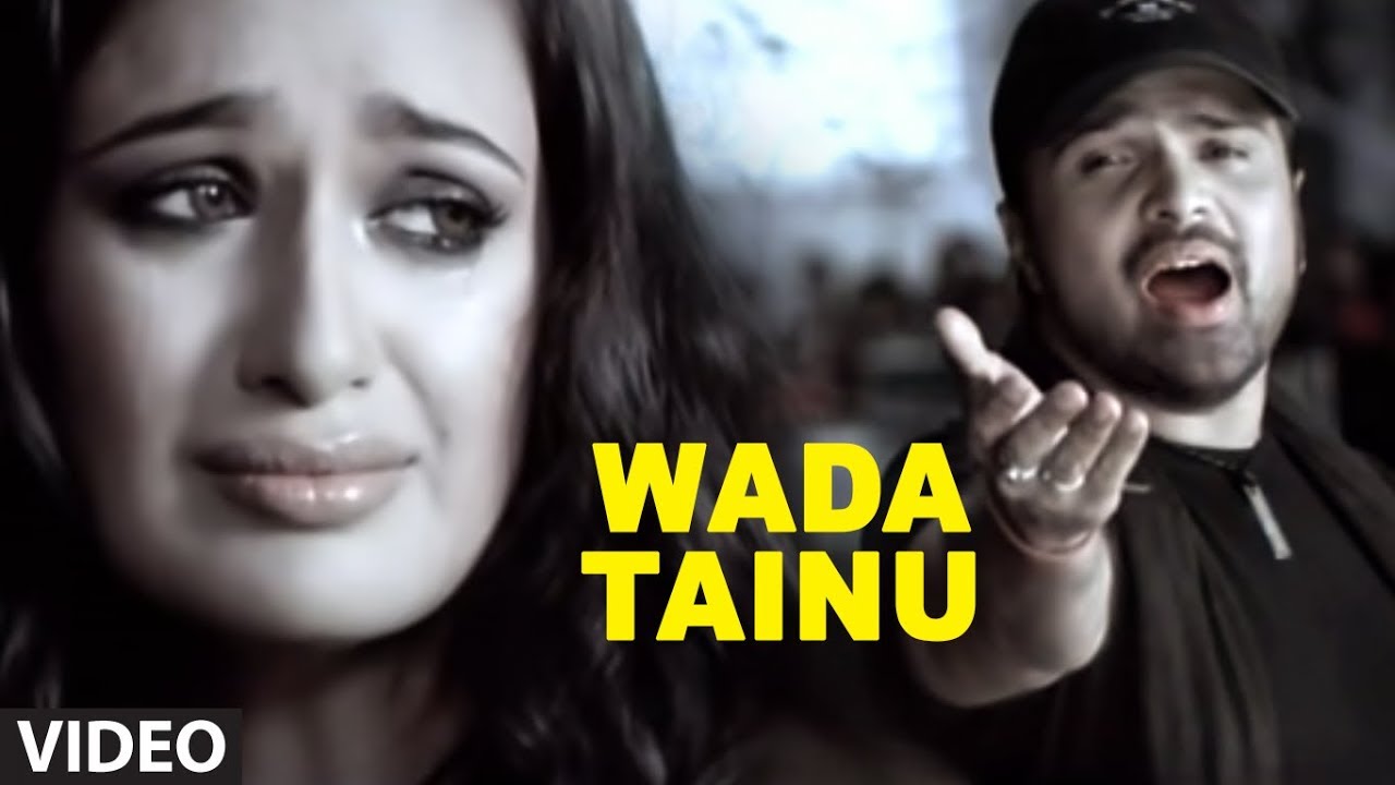 Wada Tainu Video Song 