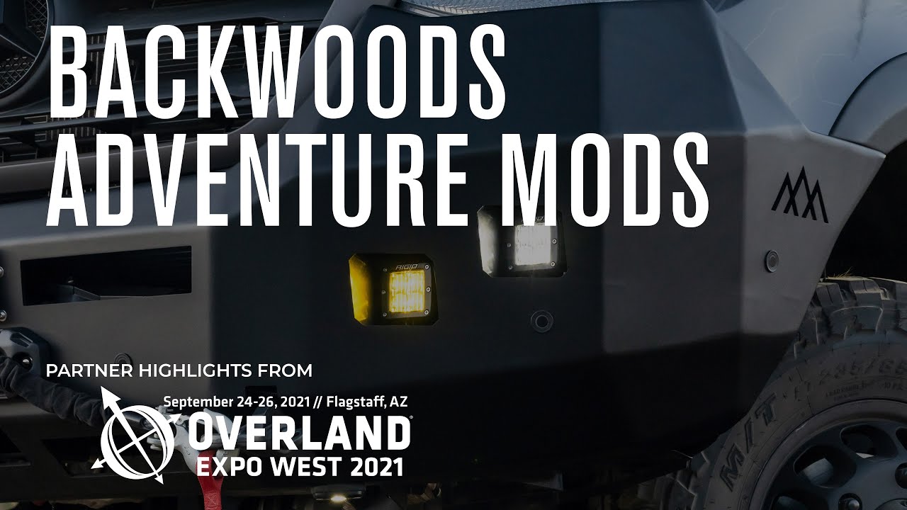 Backwoods Adventure Mods - Partner Highlights from Overland Expo West 2021
