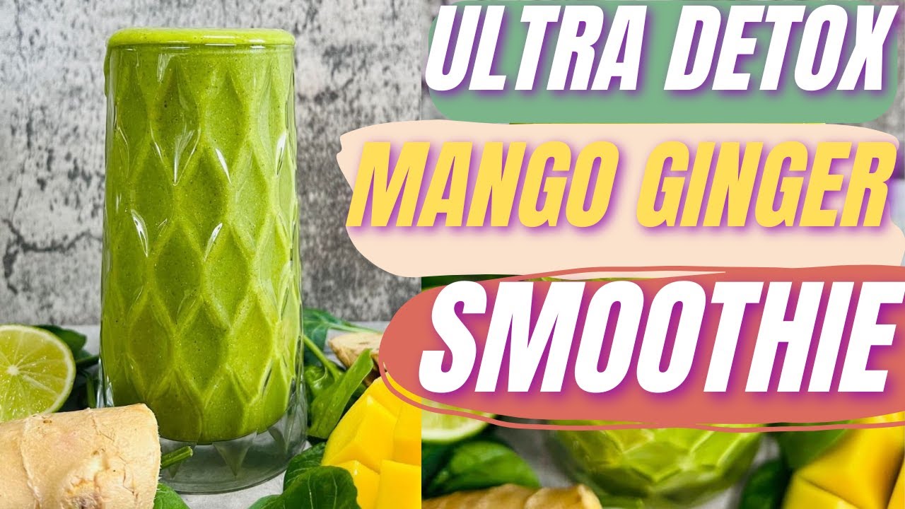 Ultra Detoxing Mango Ginger Smoothie