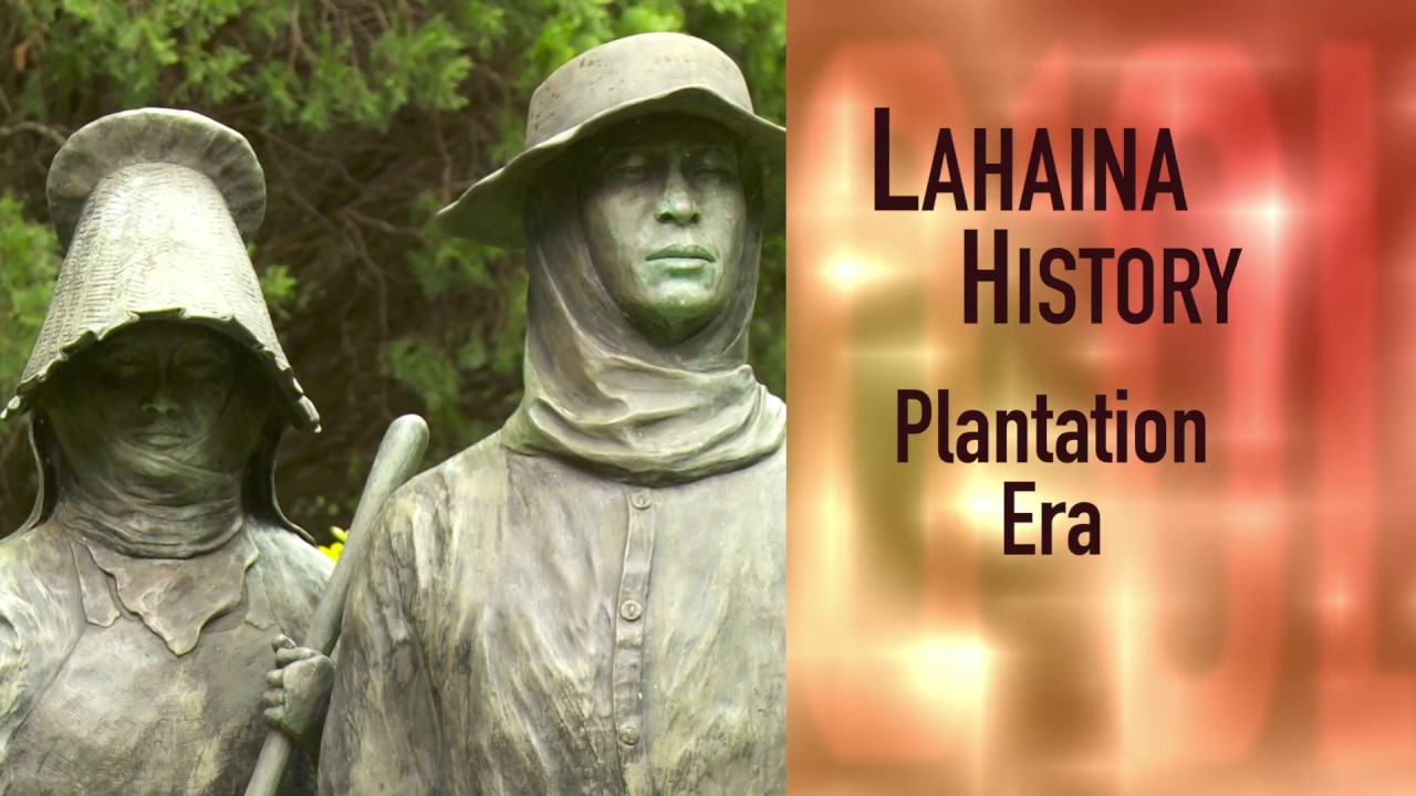 Lahaina History: Plantation Era