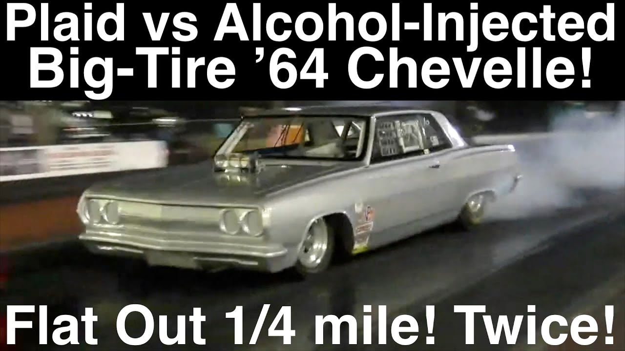 Plaid 1/4 mile vs Alcohol-Injected BIG-Tire “64.5” Chevy Chevellel! Two Flat-Out Passes!! In 4K UHD!