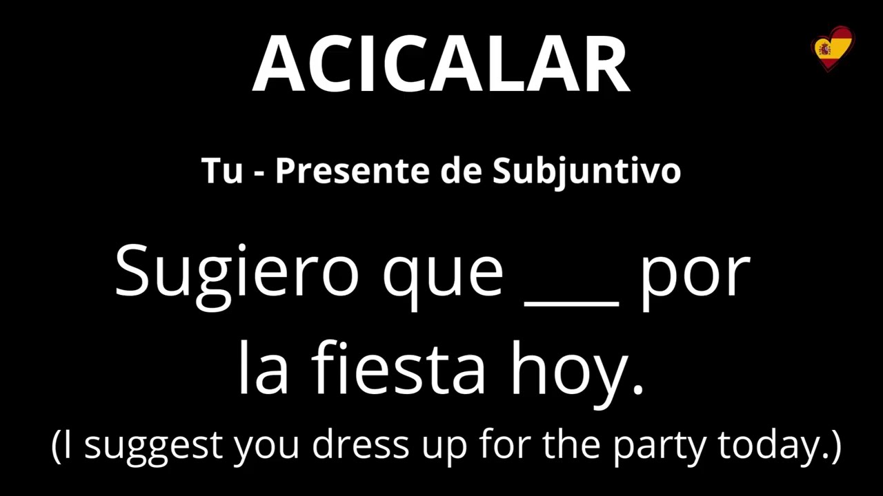 I Hate Spanish Verbs - Practice - ACICALAR