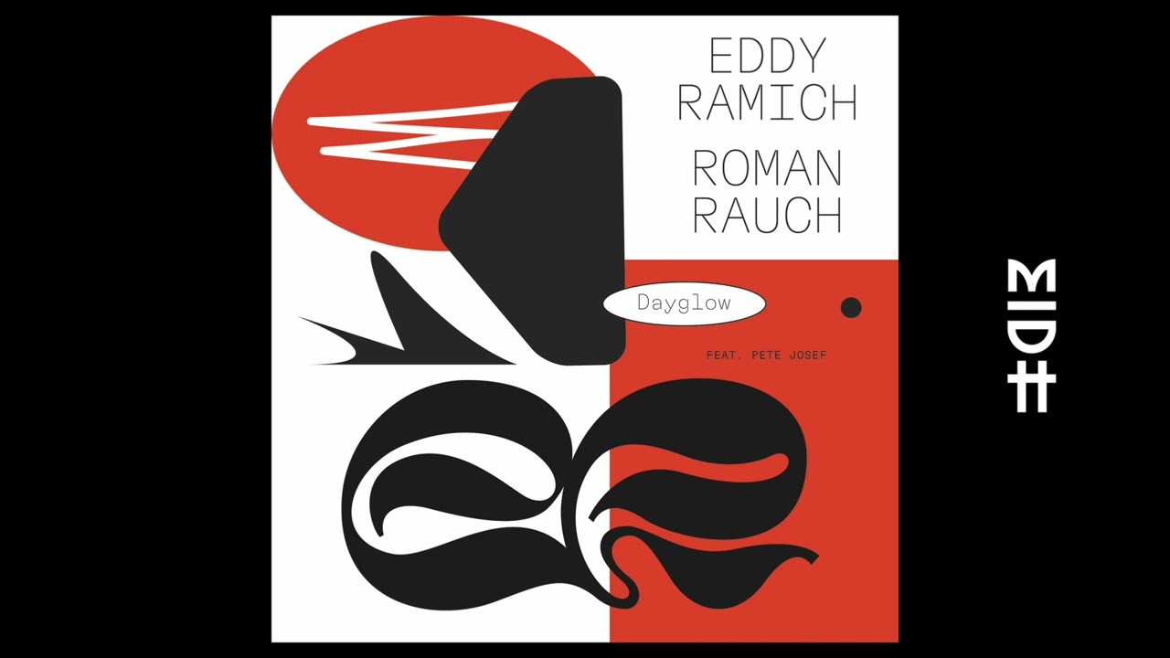 Eddy Ramich & Roman Rauch - Dayglow feat. Pete Josef