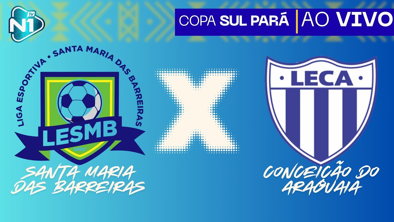 COPA EXTREMO SUL PAR&Aacute; - SANTA MARIA DAS BARREIRAS X CONCEI&Ccedil;&Atilde;O DO ARAGUAIA