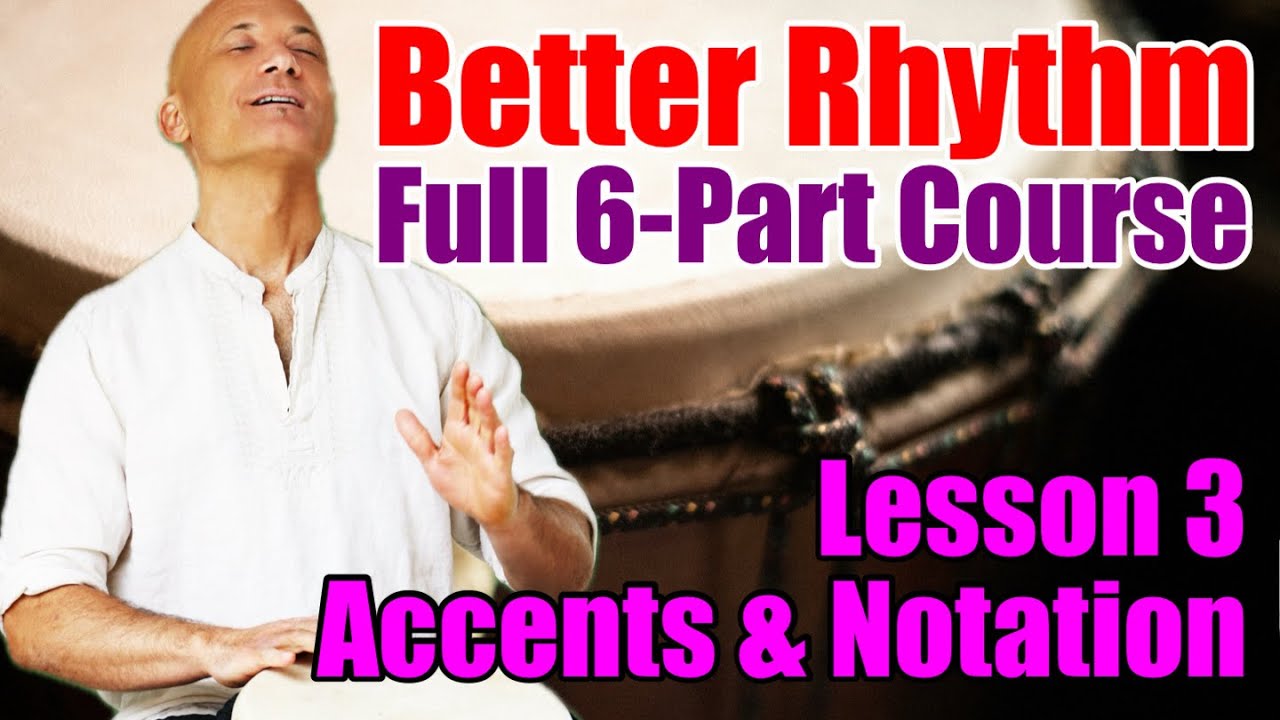 Accents & Notation: Better Rhythm Course, Lesson 3