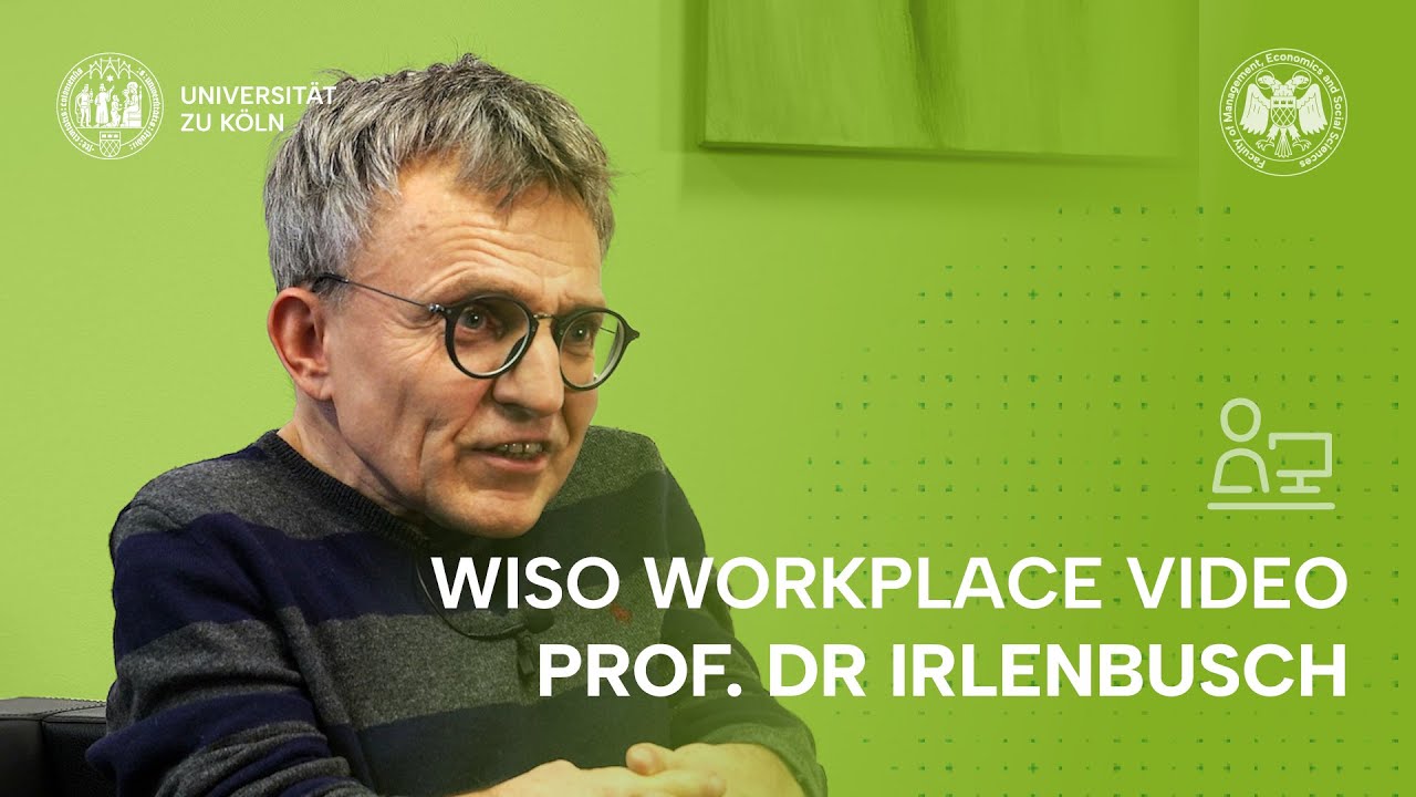 WiSo Workplace Video Prof. Dr Bernd Irlenbusch