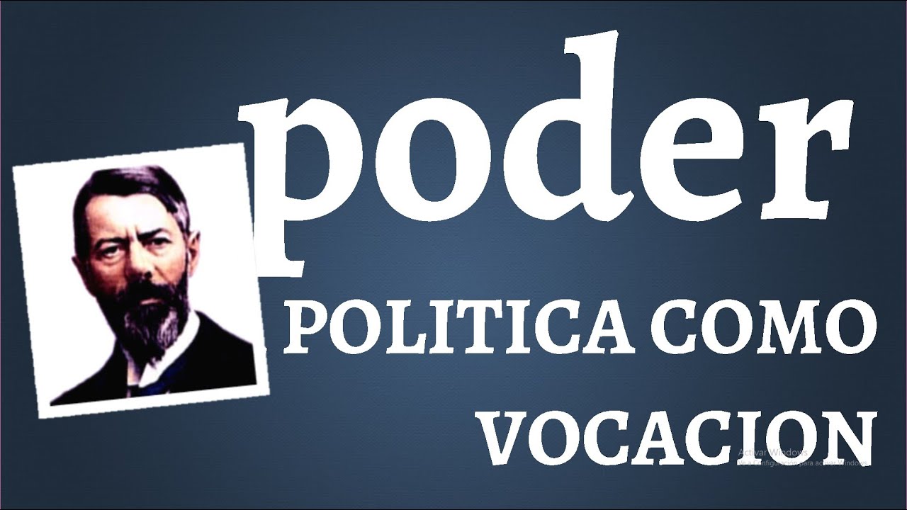 Weber, La política como Profesión