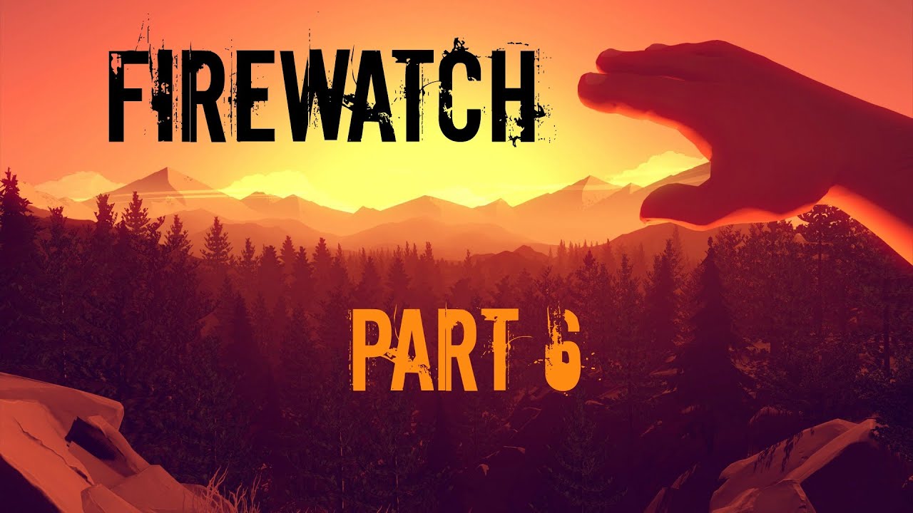 FireWatch: Our First Spat - Part 6 - Prittle Plays