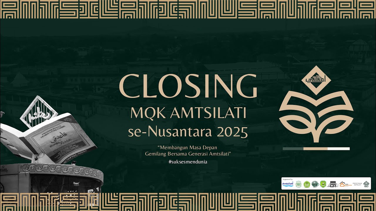 CLOSING MQK AMTSILATI SE-NUSANTARA PERDANA | PP. DARUL FALAH AMTSILATI
