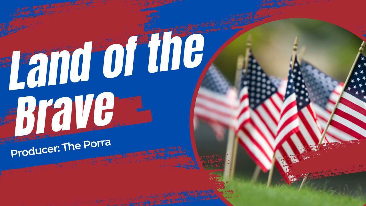 Land of the Brave &ndash; Original American Roots & American Song